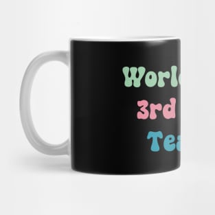 World's Best 3rd Grade Teacher Mug